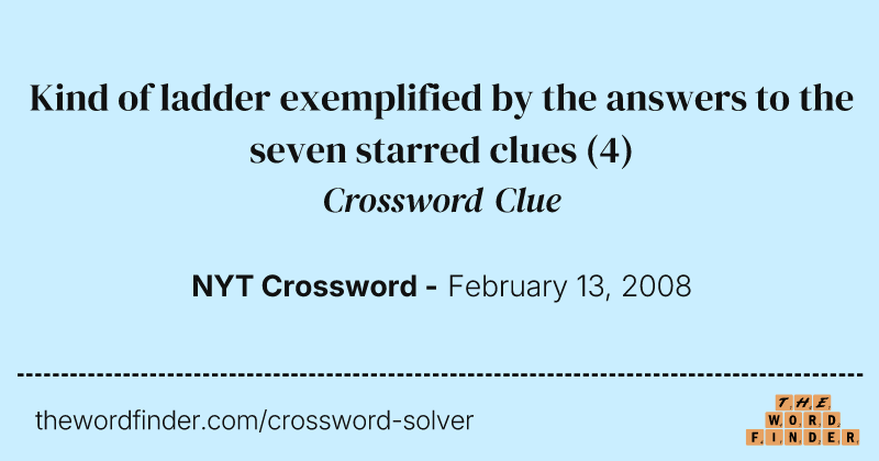 Kind of ladder exemplified by the answers to the seven starred clues crossword clue image
