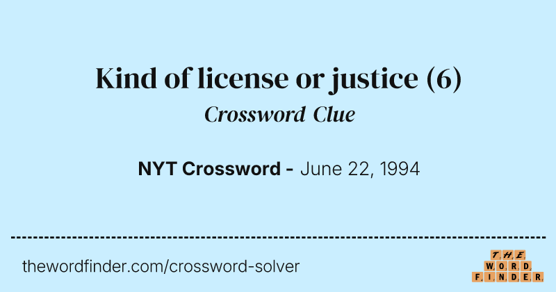 Kind of license or justice crossword clue image