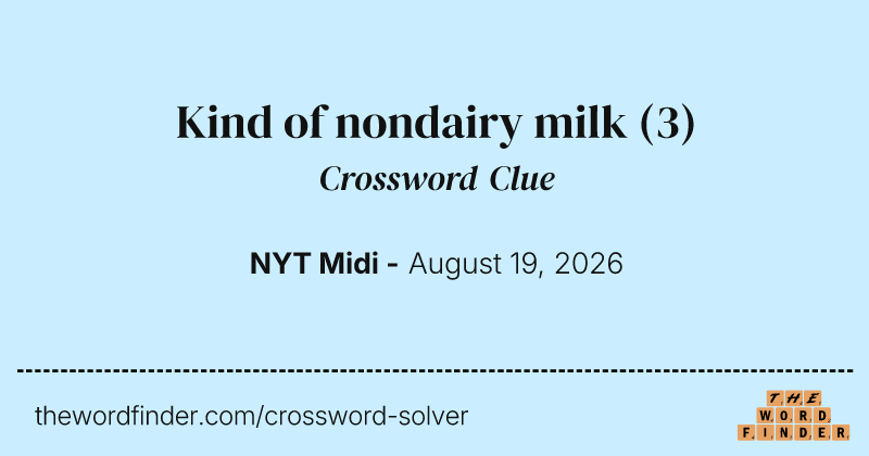 Kind of nondairy milk crossword clue image