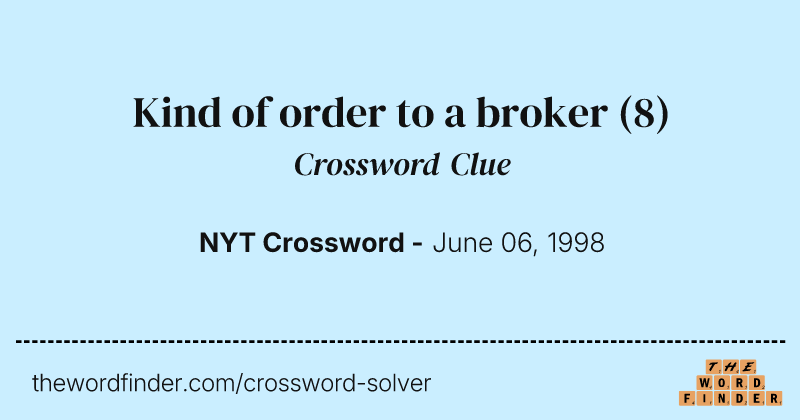 Kind of order to a broker crossword clue image