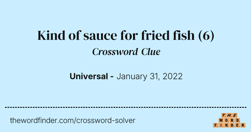 Kind of sauce for fried fish crossword clue image