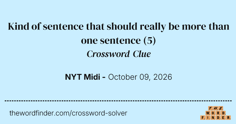 Kind of sentence that should really be more than one sentence crossword clue image