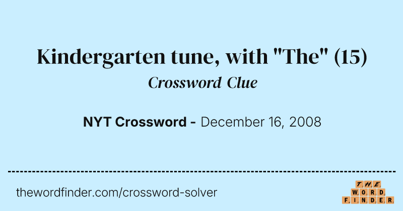 Kindergarten tune, with "The" crossword clue image