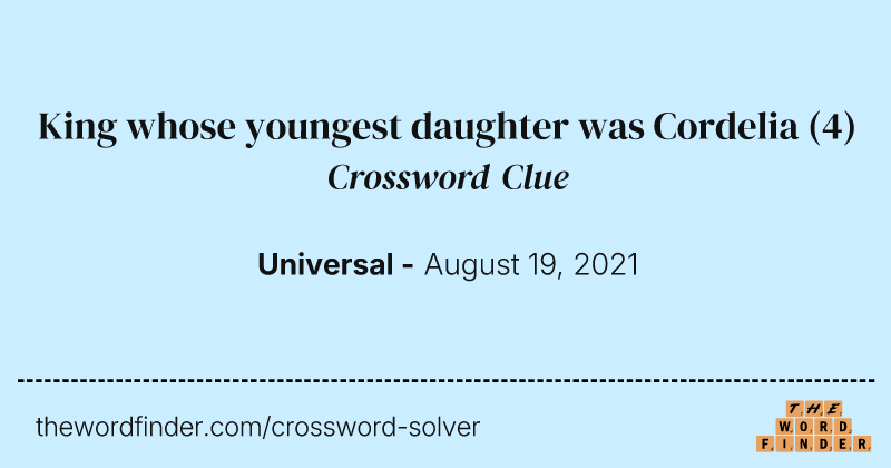 King whose youngest daughter was Cordelia crossword clue image