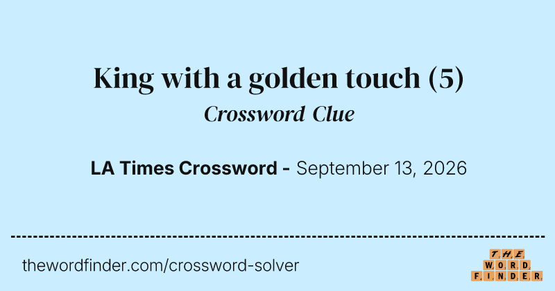King with a golden touch crossword clue image