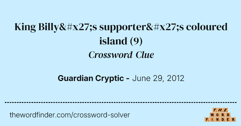 King Billy's supporter's coloured island crossword clue image