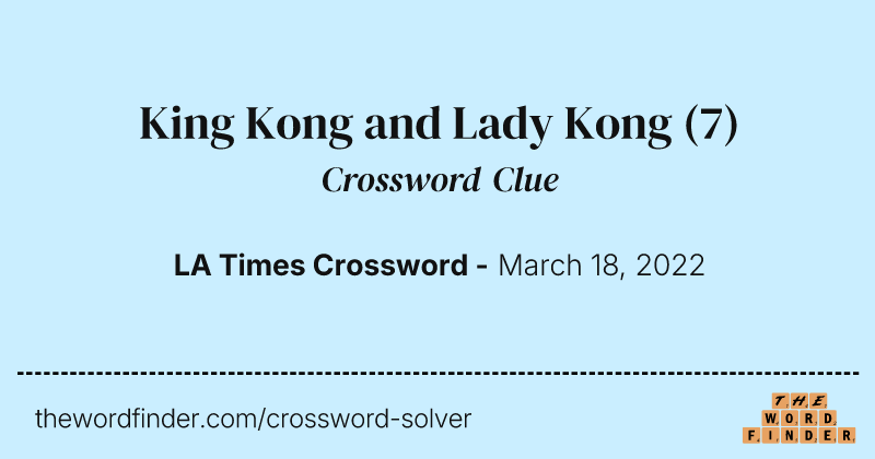King Kong and Lady Kong crossword clue image
