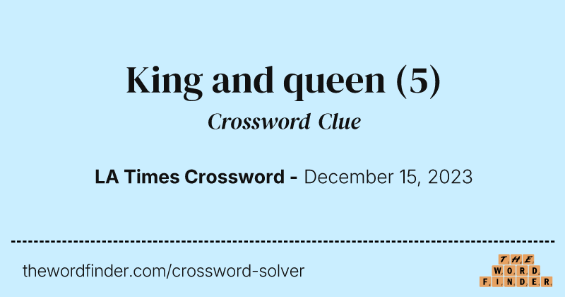 King and queen crossword clue image