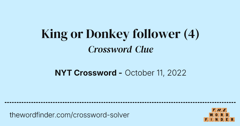 King or Donkey follower crossword clue image