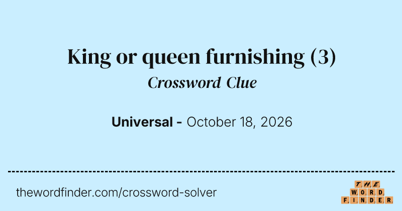 King or queen furnishing crossword clue image