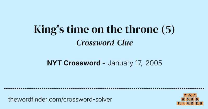 King's time on the throne crossword clue image