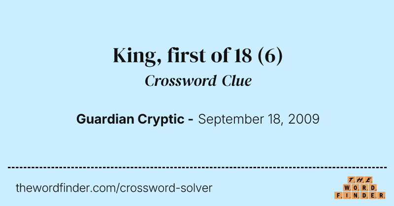 King, first of 18 crossword clue image