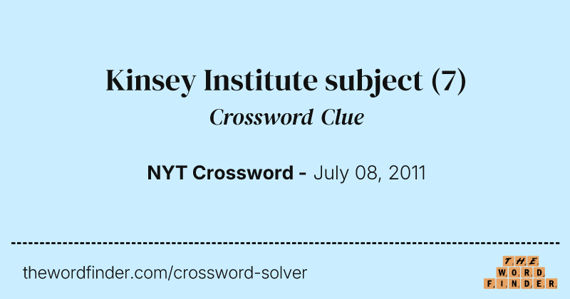 Kinsey Institute subject crossword clue image