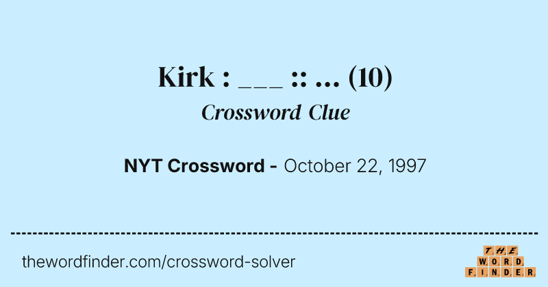 Kirk : ___ :: ... crossword clue image