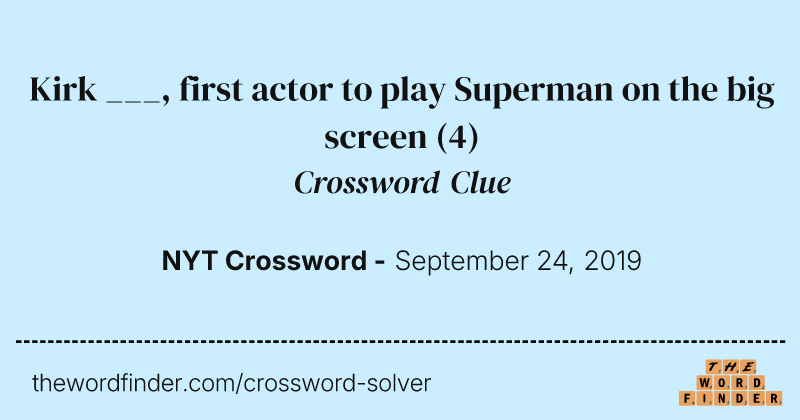 Kirk ___, first actor to play Superman on the big screen crossword clue image