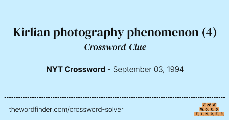 Kirlian photography phenomenon crossword clue image