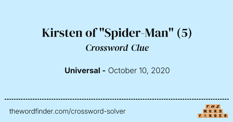 Kirsten of "Spider-Man" crossword clue image