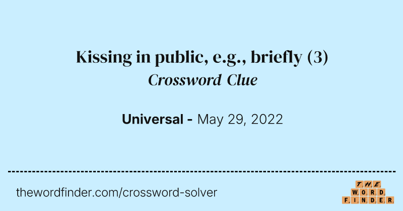 Kissing in public, e.g., briefly crossword clue image
