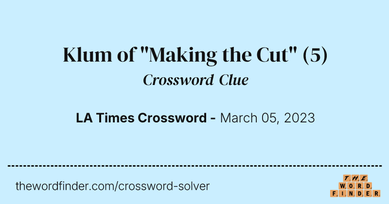 Klum of "Making the Cut" crossword clue image