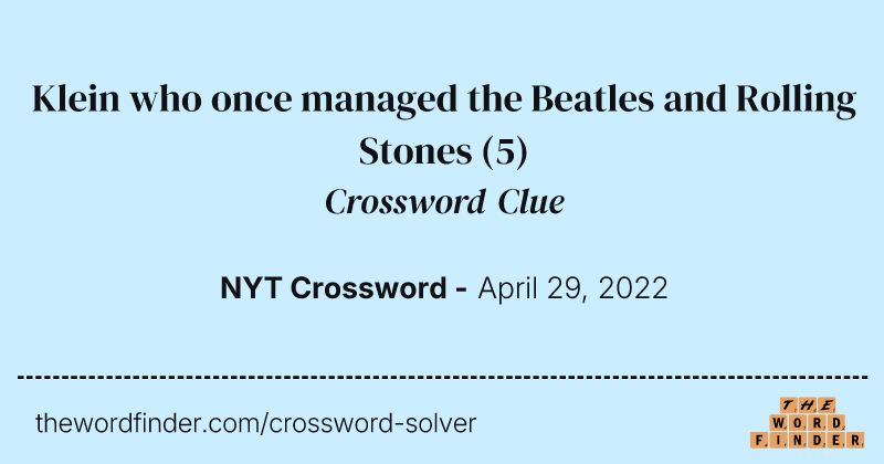 Klein who once managed the Beatles and Rolling Stones crossword clue image