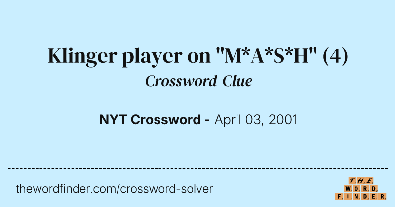 Klinger player on "M*A*S*H" crossword clue image