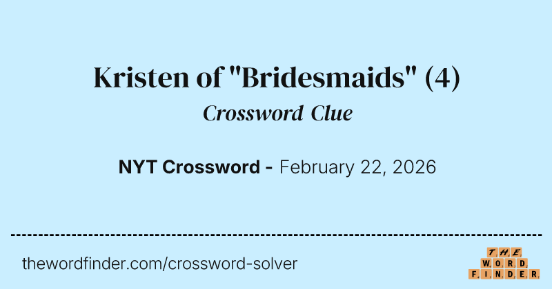 Kristen of "Bridesmaids" crossword clue image