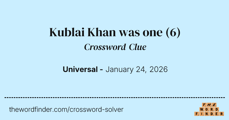 Kublai Khan was one crossword clue image