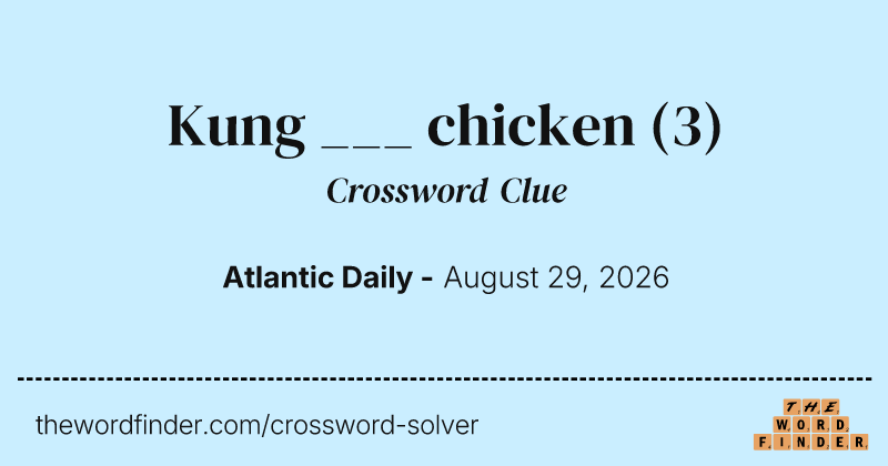Kung ___ chicken crossword clue image