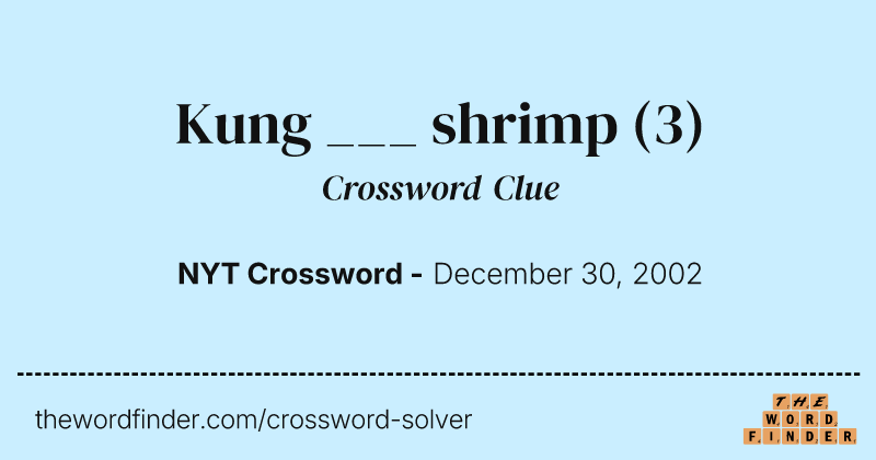 Kung ___ shrimp crossword clue image