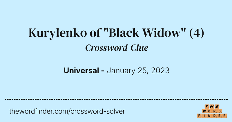 Kurylenko of "Black Widow" crossword clue image