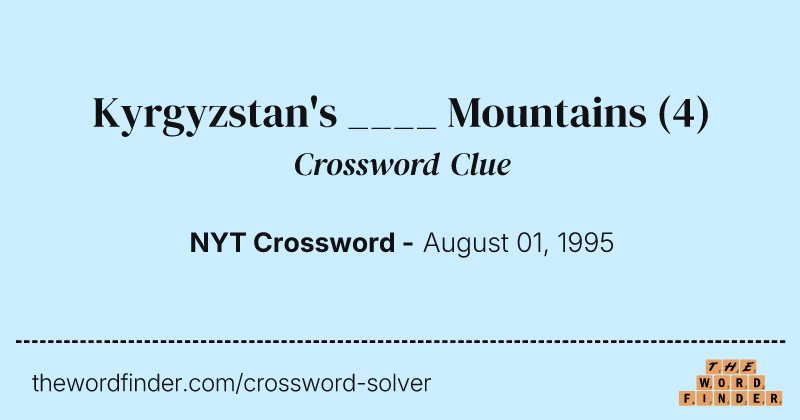 Kyrgyzstan's ____ Mountains crossword clue image
