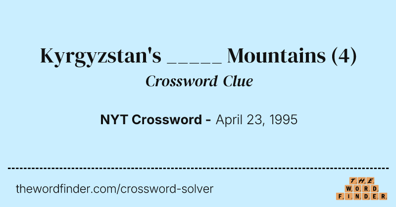 Kyrgyzstan's _____ Mountains crossword clue image