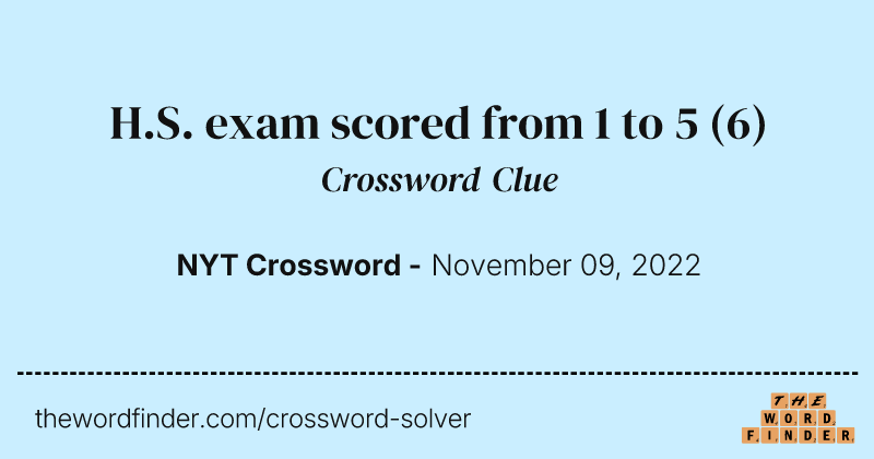 H.S. exam scored from 1 to 5 crossword clue image