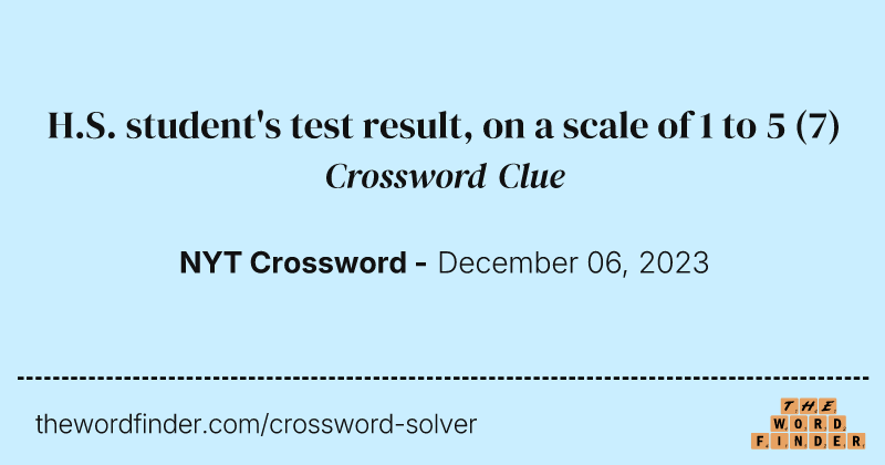 H.S. student's test result, on a scale of 1 to 5 crossword clue image
