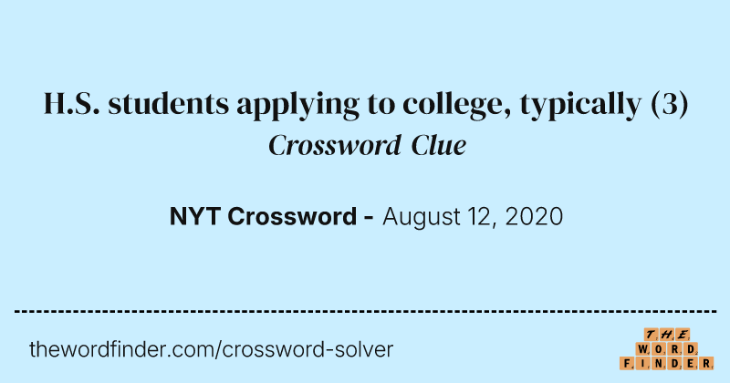 H.S. students applying to college, typically crossword clue image