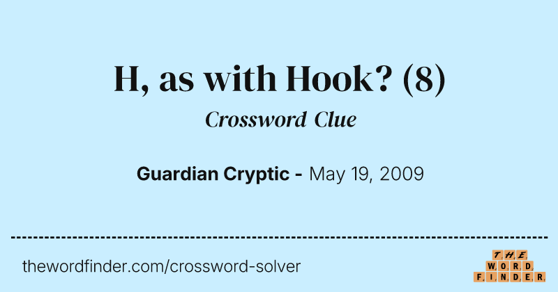 H, as with Hook? crossword clue image