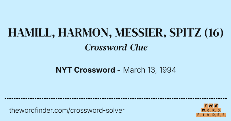 HAMILL, HARMON, MESSIER, SPITZ crossword clue image