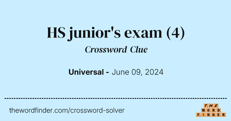HS junior's exam crossword clue image