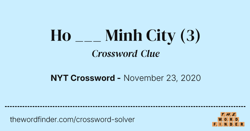 Ho ___ Minh City crossword clue image