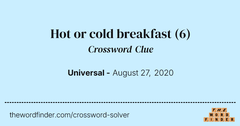 Hot or cold breakfast crossword clue image