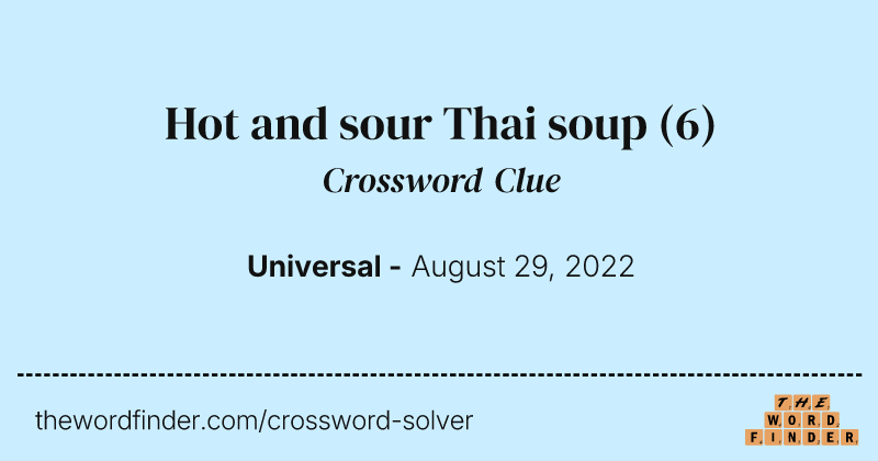 Hot and sour Thai soup crossword clue image