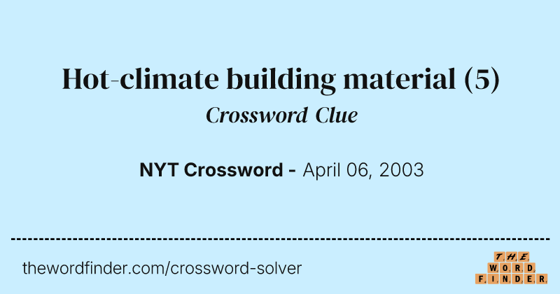 Hot-climate building material crossword clue image