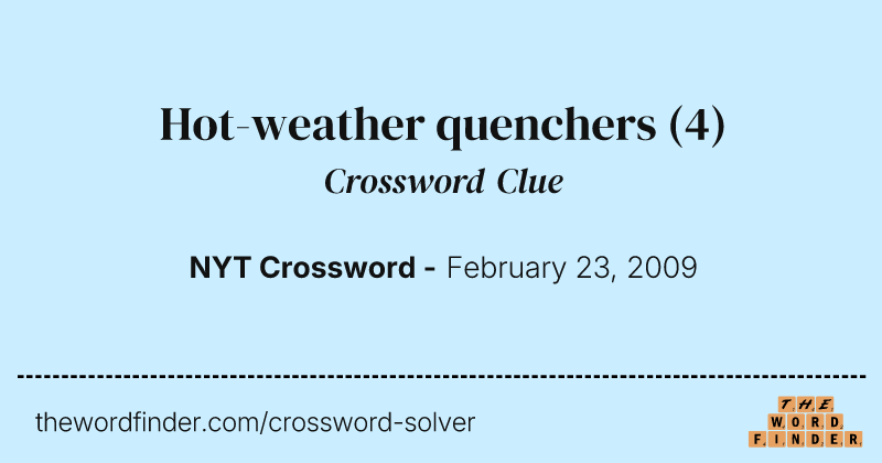 Hot-weather quenchers crossword clue image