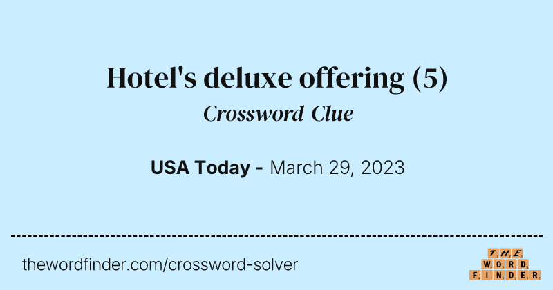 Hotel's deluxe offering crossword clue image