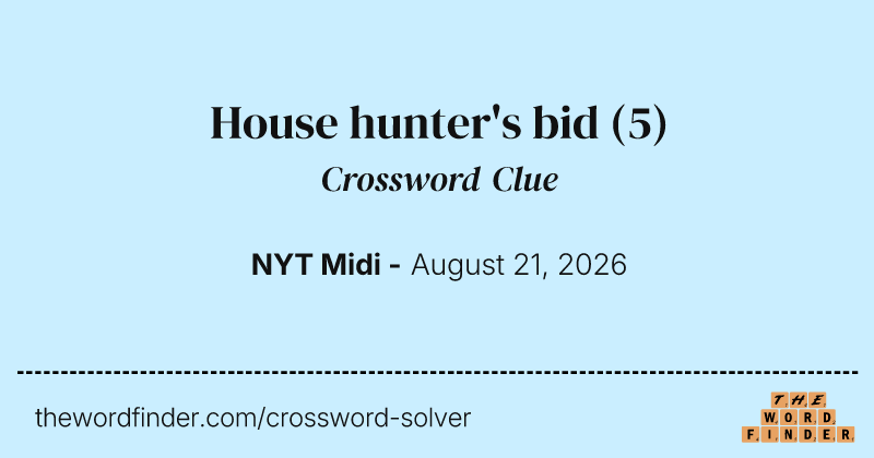 House hunter's bid crossword clue image
