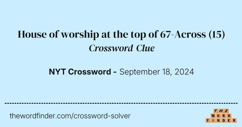 House of worship at the top of 67-Across crossword clue image