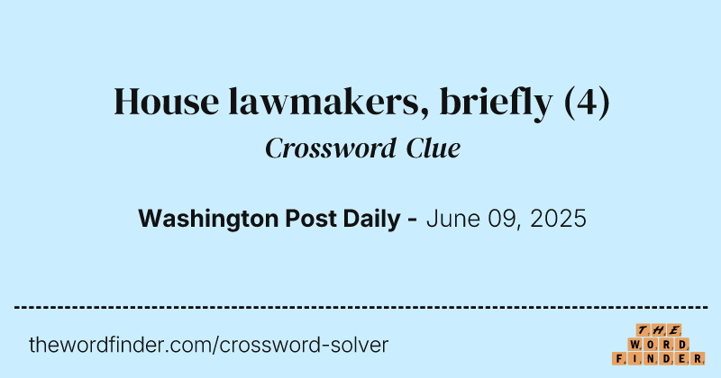 House lawmakers, briefly crossword clue image