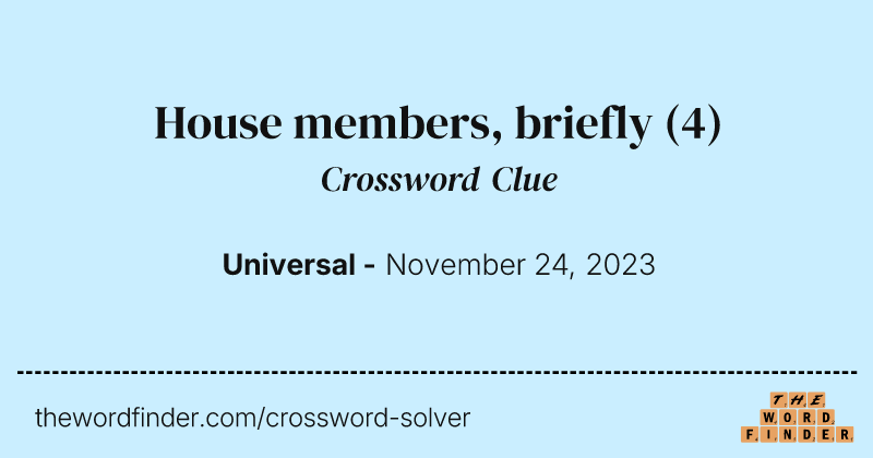 House members, briefly crossword clue image