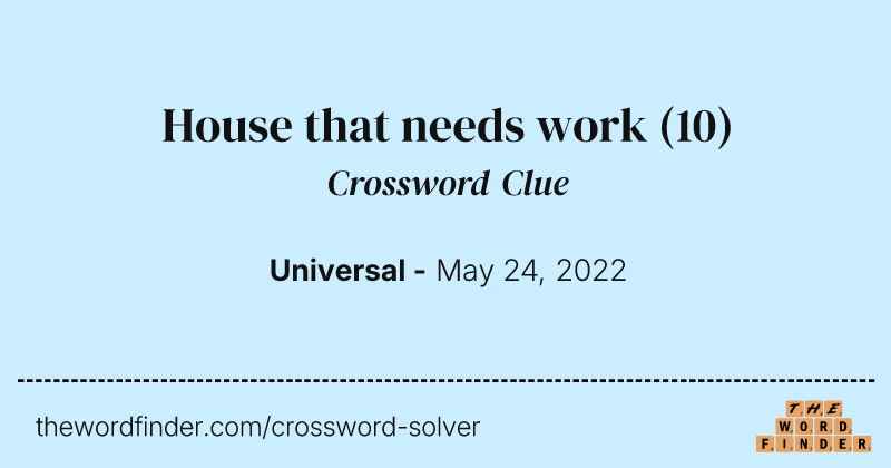 House that needs work crossword clue image