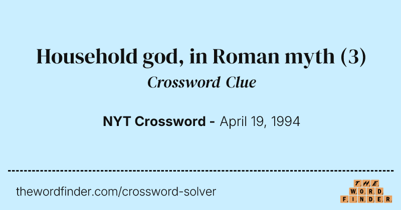 Household god, in Roman myth crossword clue image